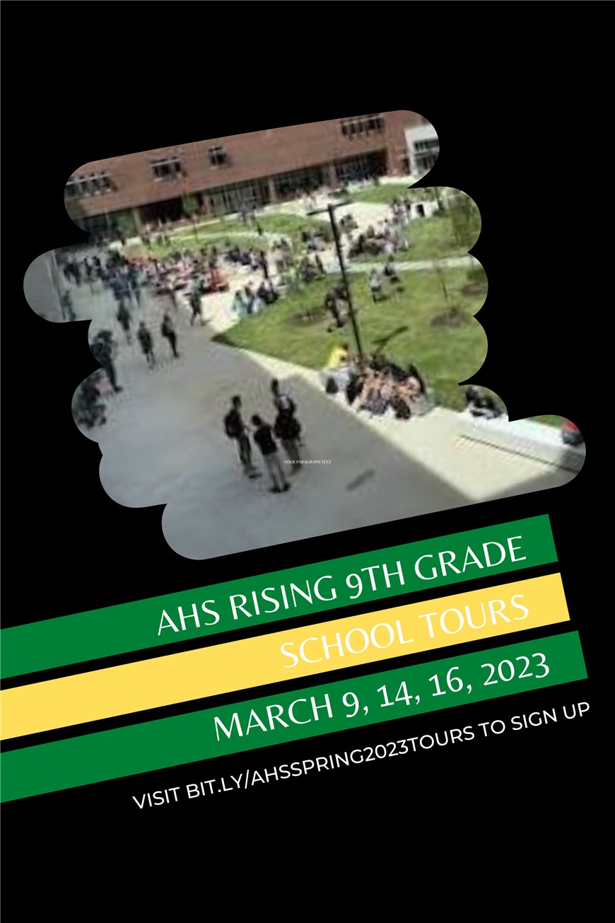 AHS Spring 2022 Rising 9th Grade Tours